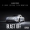 Blast Off (feat. Fre$ko & Teph Montega) - D. Loko lyrics