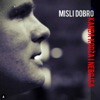 Misli Dobro - Single