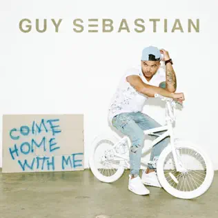 Album herunterladen Guy Sebastian - Come Home With Me