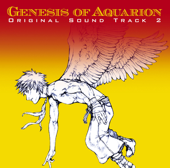 Genesis of Aquarion original soundtrack 2 - 菅野よう子/保刈久明