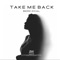 Take Me Back - Berk Ocal lyrics