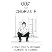 Sixteen Tons of Pressure (feat. Charlie P) - EP - O.B.F