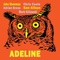 Adeline - Chris Coole, Sam Allison, Adrian Gross, Mark Kilianski & John Showman lyrics