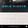 Stream & download COLD NIGHTS // SUMMER DAYS