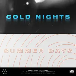 COLD NIGHTS // SUMMER DAYS - A R I Z O N A