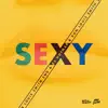Sexy - Single album lyrics, reviews, download