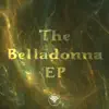 Stream & download The Belladonna - EP