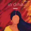 In Dino (Lofi Flip) - Single album lyrics, reviews, download