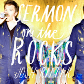 Sermon on the Rocks - Josh Ritter