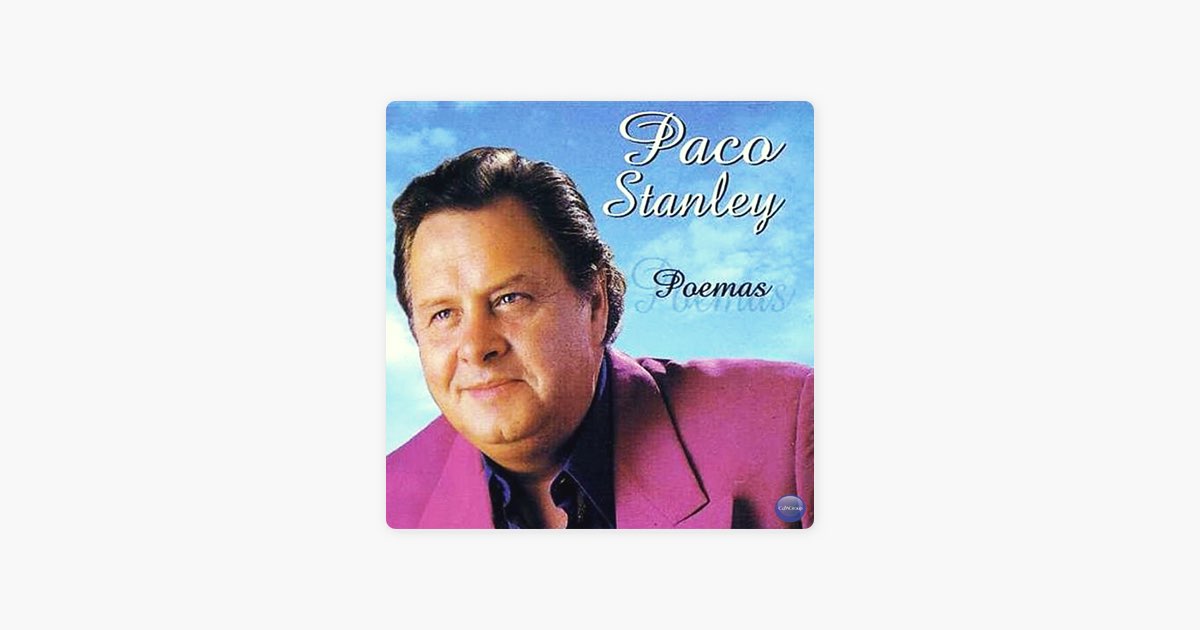 Poema del Padre de Paco Stanley - Canción en Apple Music