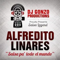 Salsa Pa' todo El Mundo by Alfredo Linares album reviews, ratings, credits