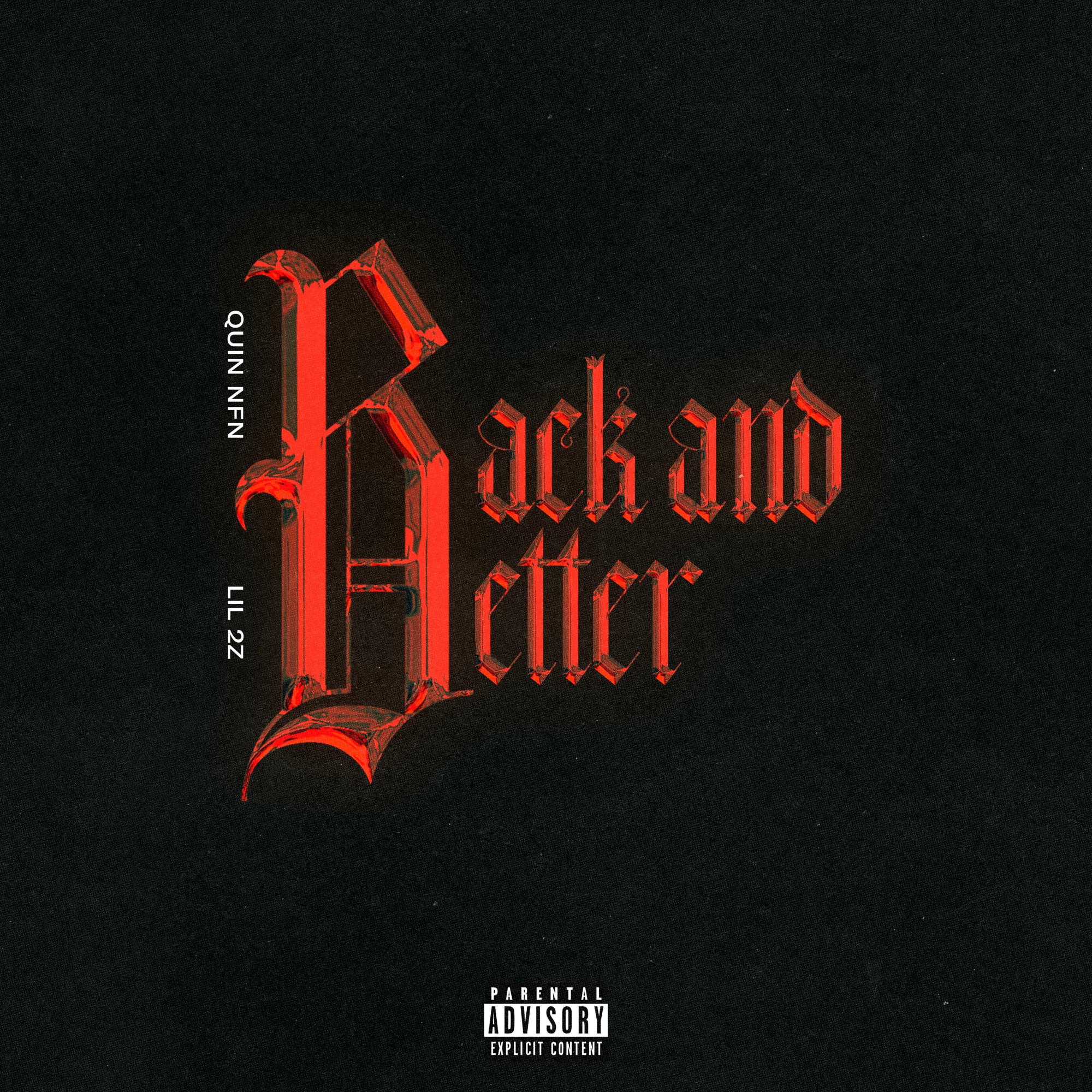 Quin NFN & Lil 2z - Back And Better - Single
