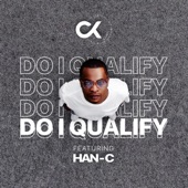 Do I Qualify (feat. Han-C) [Edit] artwork