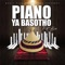 Piano ya Basotho - Music Play Production lyrics