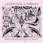 Lavender Diamond - You Broke My Heart