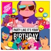 Party Like It's Your Birthday - Single