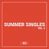 Summer Singles, Vol. 2 album lyrics, reviews, download