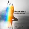 Blessing of Abundance: Yoga & Meditation Sounds album lyrics, reviews, download