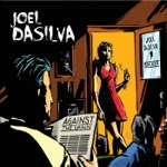 Joel DaSilva - Don't Come Around Here
