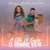 Stream & download A Ella Le Gustas el Hombre Viejo - Single