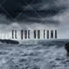 El Que No Fuma (feat. Berbo Flou) - Single album lyrics, reviews, download