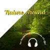 Nature Around - Use Headphones to Experience the 8D Effect album lyrics, reviews, download