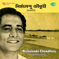Nirmalendu Chowdhury - Bengali Folk Songs artwork