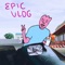 Epic Vlog - One Path lyrics