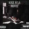 Nike n' la movie (feat. Pequeño sky, Starboy & Asap bless) - Single album lyrics, reviews, download