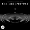 The Big Picture - EP album lyrics, reviews, download