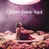 Quero Estar Aqui - Single