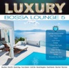Luxury Bossa Lounge 5