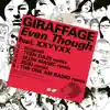 Even Though (Remixes) [feat. XXYYXX] - EP album lyrics, reviews, download