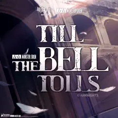 Till the Bell Tolls - Single by Monster Siren Records & Sterling Maffe album reviews, ratings, credits