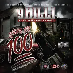 Keep IT 100 (feat. Lil Yase, Lexo, P Gizzo) - Single by 9milli album reviews, ratings, credits