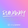 Runaway (Originally Performed by Aurora) [Piano Karaoke Version] - Sing2Piano