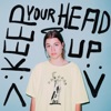 Keep Your Head Up - Single