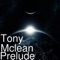 Prelude - Tony Mclean lyrics