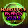 Hardstyle Energy 2021.3, 2021