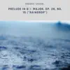 Chopin: Prelude in D♭ Major, Op. 28, No. 15 ("Raindrop") - Single album lyrics, reviews, download