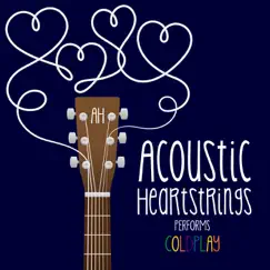 AH Performs Coldplay by Acoustic Heartstrings album reviews, ratings, credits