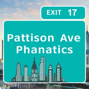 Pattison Ave Phanatics – Episode 55