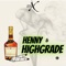 Henny & Highgrade - Josh X lyrics