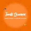 Tanto Querer - Single album lyrics, reviews, download