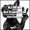 Stream & download The Coolest (DJ Dean Meets DJ TrackStar) [Remixes] - Single