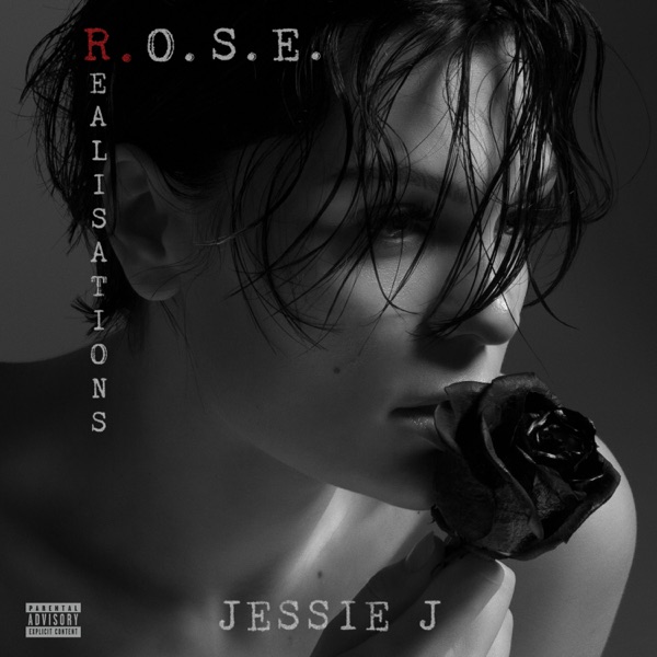 R.O.S.E. (Realisations) - EP - Jessie J