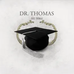 Dr. Thomas by Eric Thomas album reviews, ratings, credits