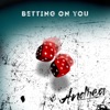 Betting on You - Single