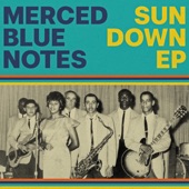 The Merced Blue Notes - Whole Lotta Nothing