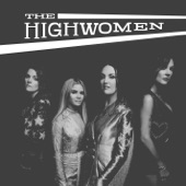 The Highwomen - Cocktail And A Song